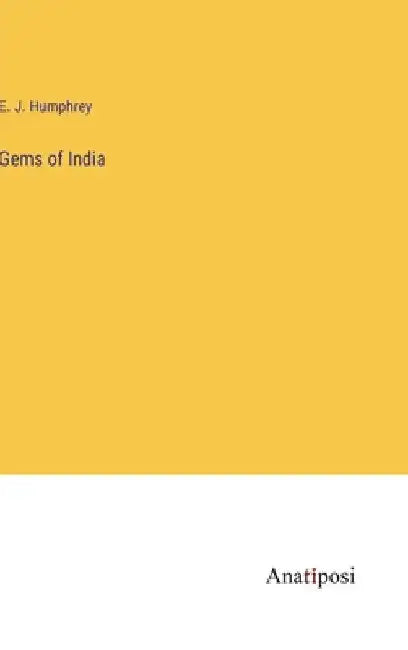 Gems of India by E. J. Humphrey