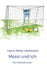 Messi und ich: Ein Fußballroman by Hans-Peter Hohmann