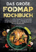 Das große Fodmap Kochbuch: Leckere und einfache Rezepte für einen gesunden und beschwerdefreien Darm. FODMAP-arm kochen mit der FODMAP-Diät für mehr W by Carina Lehmann