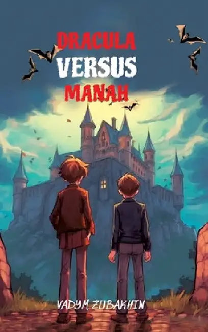 Learn Russian with Dracula Versus Manah: Level A2 with Parallel Russian-English Translation by Vadym Zubakhin