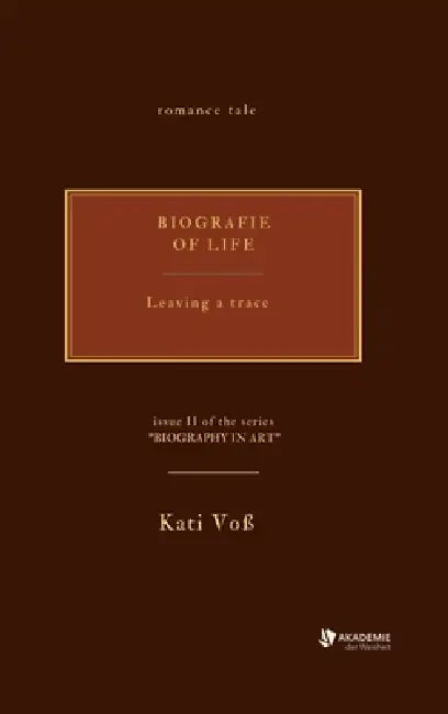 Biography of Life: Leaving a trace by Kati Voß
