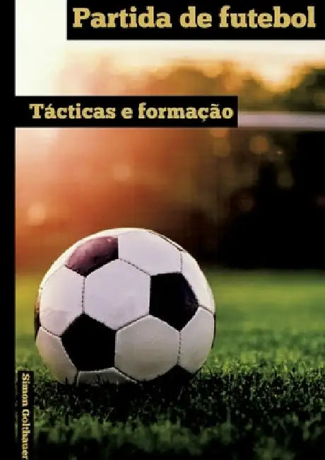 Partida de futebol: Tácticas e Formação by Simon Golthauer