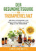 Der Gesundheitsguide für Therapievielfalt: Mit einer umfassenden und lebensnahen Medizin auf dem Weg zu Ihrer Gesundheit by Christian Knittl