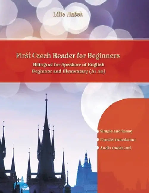 Lerne Czech with First Czech Reader for Beginners: Bilingual for Speakers of English Beginner and Elementary (A1 A2) by Lilie Hasek