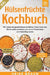 XXL Hülsenfrüchte Kochbuch: 120+ Leckere und gesunde Rezepte von Bohnen, Erbsen, Linsen uvm. Wie Sie endlich von Gemüse satt und mit Hülsenfrüchte by Heike Braun
