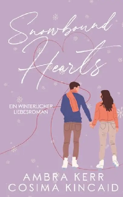 Snowbound Hearts: Eine winterliche Lovestory in Vermont by Ambra Kerr