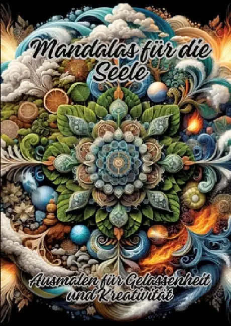 Mandalas für die Seele: Ausmalen für Gelassenheit und Kreativität by Diana Kluge
