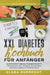 XXL Diabetes Kochbuch für Anfänger: Schmackhaft den Blutzucker im Griff! Mit insgesamt 333+ Rezepten mit und ohne Nährwertangaben für Diabetes Typ 2 I by Klara Ruprecht