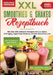 XXL Smoothies & Shakes Rezeptbuch: Mit über 350+ leckeren Rezepten mit u.a. Detox, Anti-Aging, Superfood, Diabetes, Protein Smoothies uvm. by Lisa Zahm
