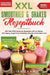XXL Smoothies & Shakes Rezeptbuch: Mit über 350+ leckeren Rezepten mit u.a. Detox, Anti-Aging, Superfood, Diabetes, Protein Smoothies uvm. by Lisa Zahm