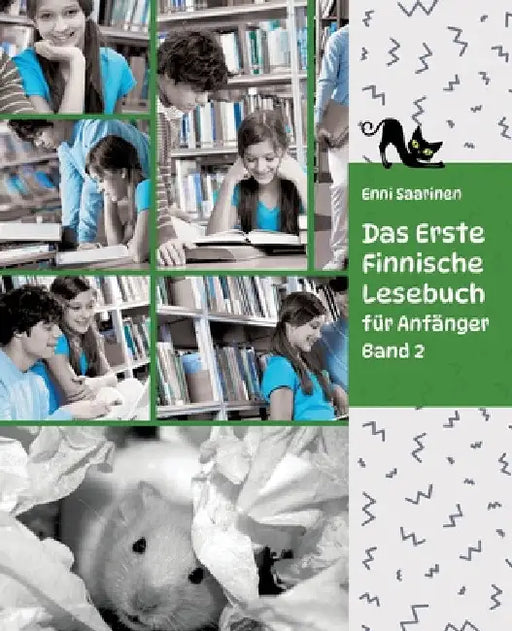Lerne Finnische Sprache: Das Erste Finnische Lesebuch für Anfänger, Band 2: Stufe A2 Zweisprachig mit Finnisch-deutscher Übersetzung by Enni Saarinen
