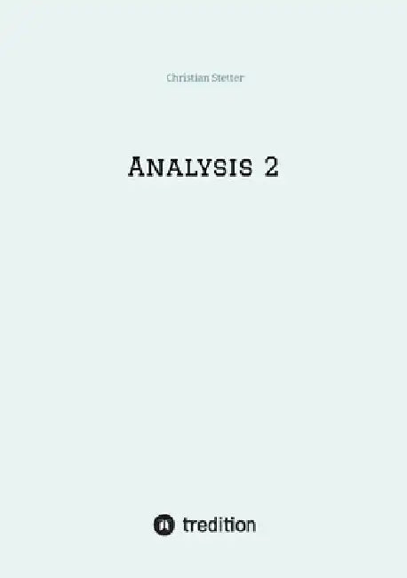 Analysis 2 by Christian Stetter