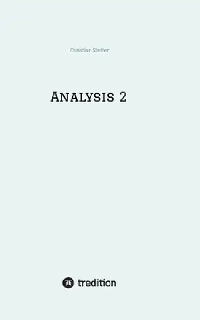 Analysis 2 by Christian Stetter