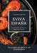 Eviva España: Eine kulinarische Reise durch die Vielfalt der spanischen Küche: Das kompakte Kochbuch für alle Spanienliebhaber by Leachim Sachet