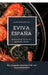 Eviva España: Eine kulinarische Reise durch die Vielfalt der spanischen Küche: Das kompakte Kochbuch für alle Spanienliebhaber by Leachim Sachet