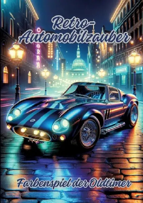 Retro-Automobilzauber: Farbenspiel der Oldtimer by Diana Kluge
