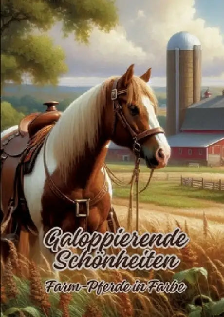 Galoppierende Schönheiten: Farm-Pferde in Farbe by Diana Kluge