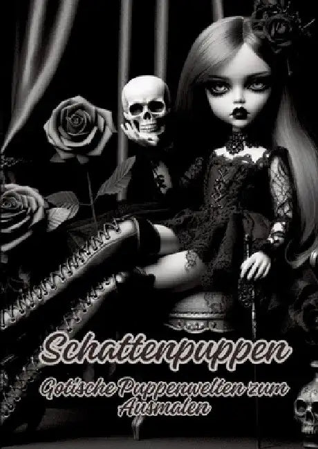 Schattenpuppen: Gotische Puppenwelten zum Ausmalen by Diana Kluge