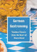 German Gastronomy: Timeless Classics from the Heart of Deutschland: A culinary journey through Germany by Leachim Sachet