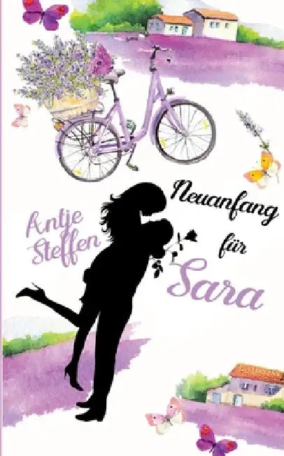 Neuanfang für Sara by Antje Steffen