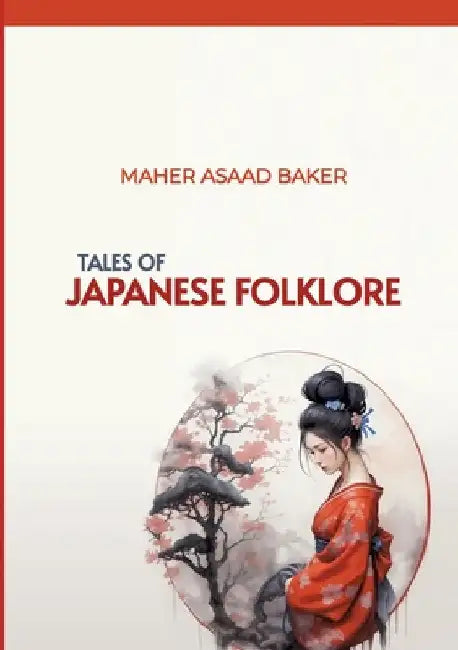 Tales of Japanese Folklore by Maher Asaad Baker