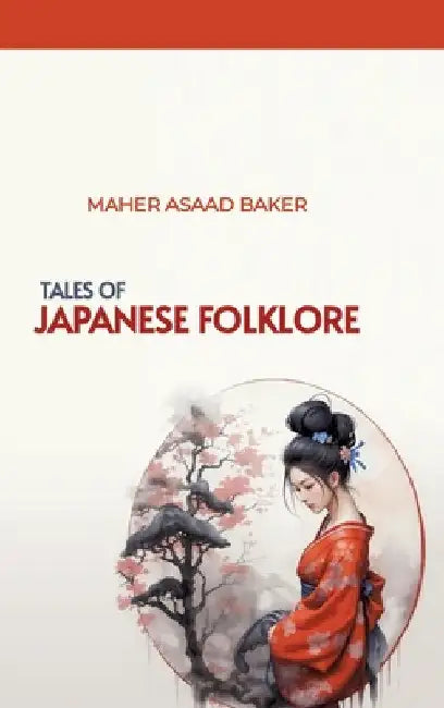 Tales of Japanese Folklore by Maher Asaad Baker