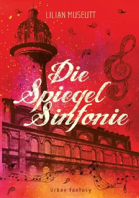 Die Spiegelsinfonie by Lilian Muscutt