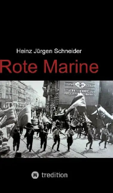 Rote Marine by Heinz Jürgen Schneider
