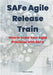 SAFe Agile Release Train: How to Scale Your Agile Practices with SAFe by Mark Heller