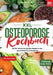 XXL Osteoporose Kochbuch: Mit 300+ leckeren und gesunden Rezepten für eine gesunde Ernährung bei Osteoporose by Inga Zink