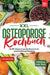 XXL Osteoporose Kochbuch: Mit 300+ leckeren und gesunden Rezepten für eine gesunde Ernährung bei Osteoporose by Inga Zink