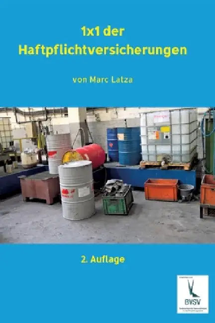 1x1 der Haftpflichtversicherungen: Handbuch für das Underwriting by Marc Latza