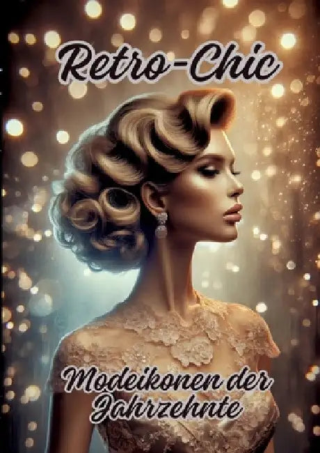 Retro-Chic: Modeikonen der Jahrzehnte by Ela Artjoy