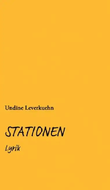Stationen: Lyrik by Undine Leverkuehn