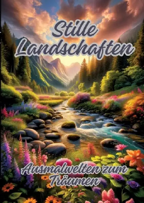 Stille Landschaften: Ausmalwelten zum Träumen by Ela Artjoy