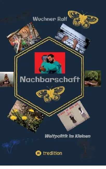 Nachbarschaft: Weltpolitik im Kleinen, by Wuchner Ralf