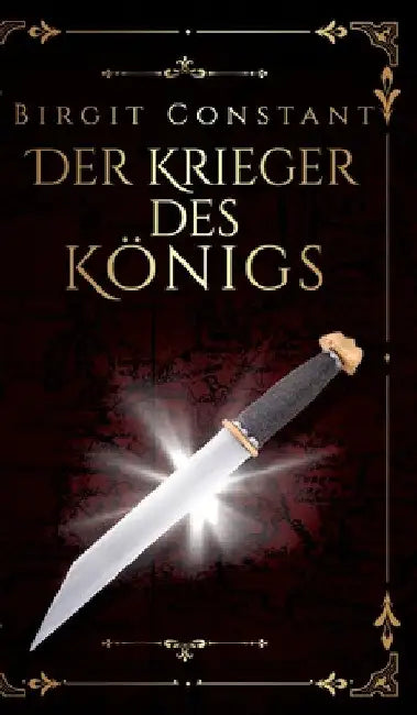 Der Krieger des Königs by Birgit Constant