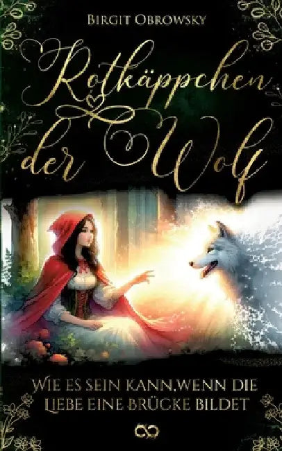 Rotkäppchen und der Wolf: Wie es sein kann, wenn die Liebe eine Brücke bildet by Infinity Gaze Studios