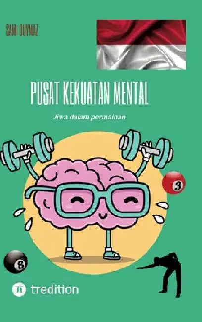 Pusat kekuatan mental: Jiwa dalam permainan by Sami Duymaz