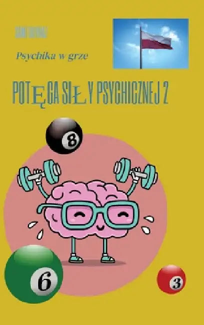 Potęga sily psychicznej 2: Psychika w grze by Sami Duymaz