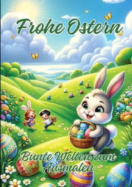 Frohe Ostern: Bunte Welten zum Ausmalen by Ela Artjoy