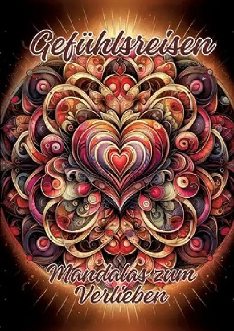 Gefühlsreisen: Mandalas zum Verlieben by Ela Artjoy
