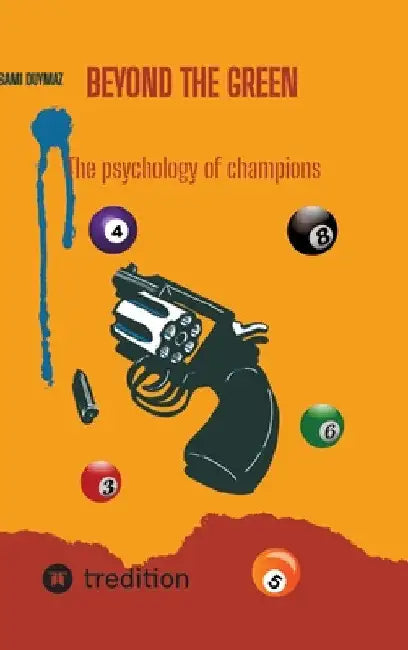 Beyond the green: The psychology of champions by Sami Duymaz