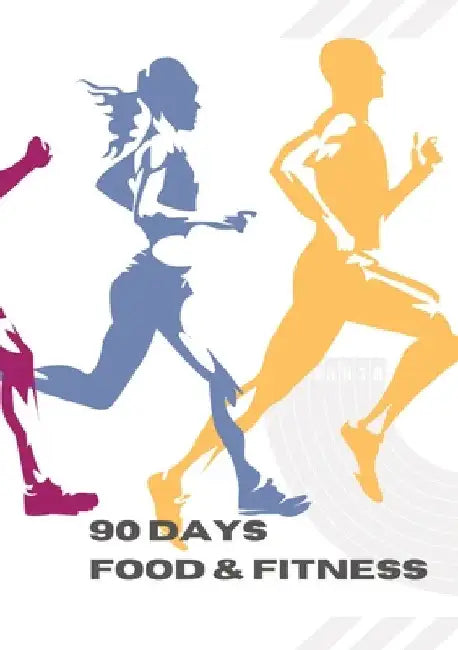 90 Days: Food & Fitness by Ela Artjoy