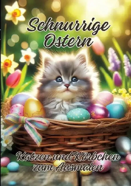 Schnurrige Ostern: Katzen und Körbchen zum Ausmalen by Ela Artjoy