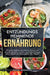 Entzündungshemmende Ernährung: Das große Kochbuch mit einfachen, leckeren und gesunden Rezepten zur Linderung von Entzündungen und zur Stärkung des Im by Marie Neumann