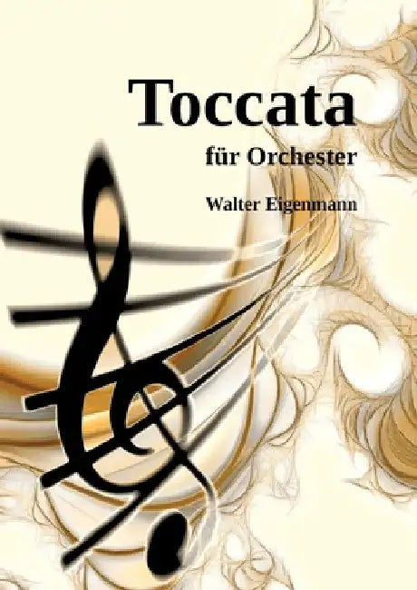 TOCCATA für Orchester by Walter Eigenmann