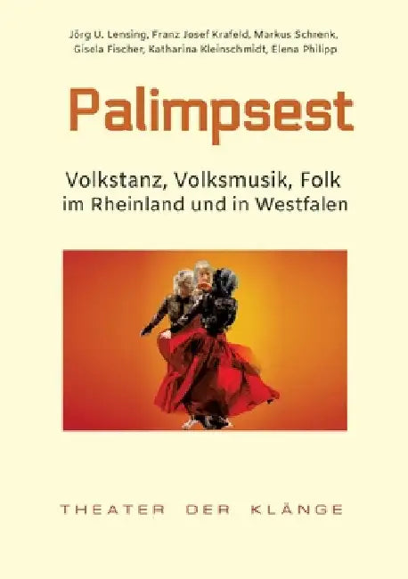 Palimpsest: Volkstanz, Volksmusik, Folk im Rheinland und in Westfalen by Jörg U. Lensing