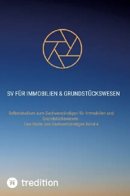 SV für Immobilien & Grundstückswesen: Das Recht des Sachverständigen Band 4 by Nico Michaelis