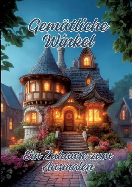 Gemütliche Winkel: Ein Zuhause zum Ausmalen by Ela Artjoy